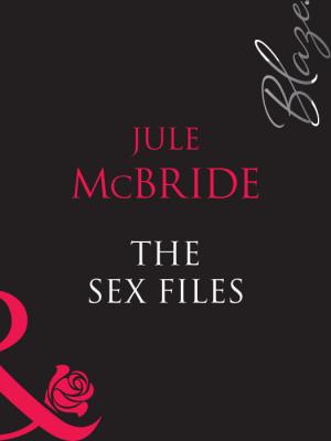 The Sex Files - Jule  McBride 