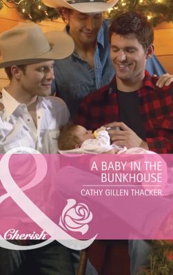 A Baby in the Bunkhouse - Cathy Thacker Gillen 