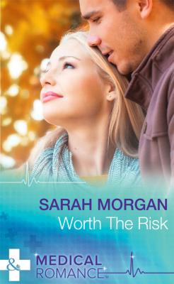 Worth The Risk - Sarah Morgan 