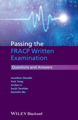 Passing the FRACP Written Examination. Questions and Answers - Jonathan  Gleadle 