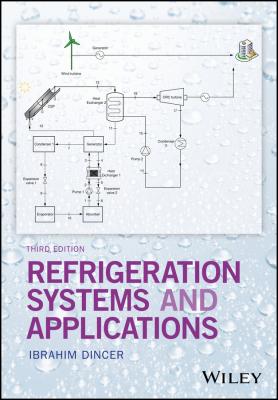 Refrigeration Systems and Applications - Ibrahim  Dincer 