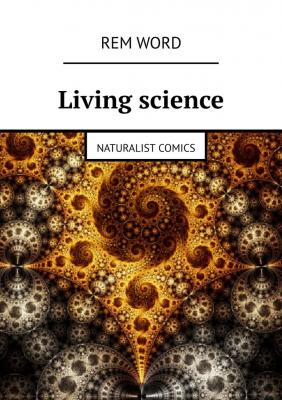 Living science. Naturalist Comics - Rem Word 