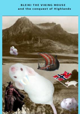 Bleiki The Viking Mouse And The Conquest Of Highlands - Fabio Pozzoni 