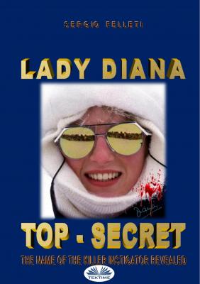 Lady Diana – Top Secret - Sergio Felleti 