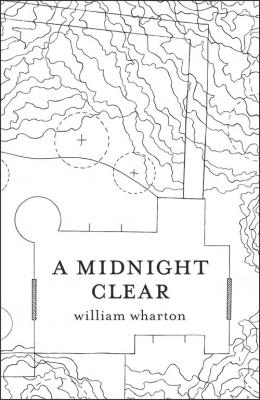 A Midnight Clear - William  Wharton 