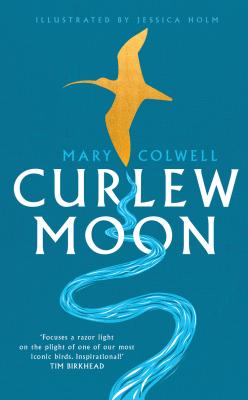 Curlew Moon - Mary  Colwell 