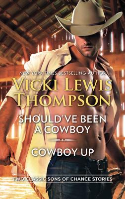 Should've Been A Cowboy & Cowboy Up: Should've Been a Cowboy / Cowboy Up - Vicki Thompson Lewis Mills & Boon M&B