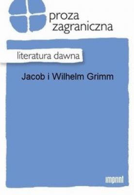 Mali czarodzieje - Wilhelm  Grimm 