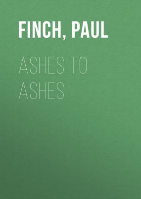 Ashes to Ashes - Paul  Finch 