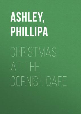 Christmas at the Cornish Cafe - Phillipa  Ashley 