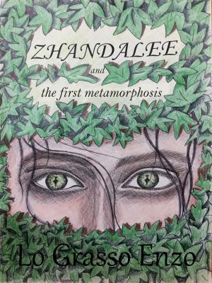 Zhandalee And The First Metamorphosis - Enzo Lo Grasso 