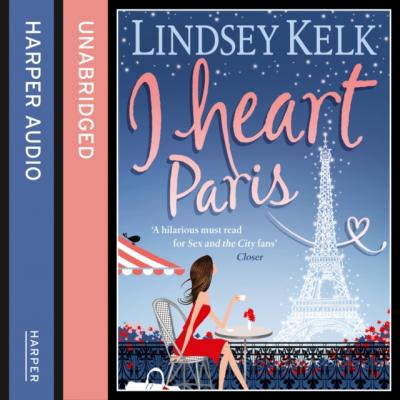 I Heart Paris - Lindsey  Kelk 