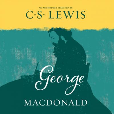 George MacDonald - C. S. Lewis 