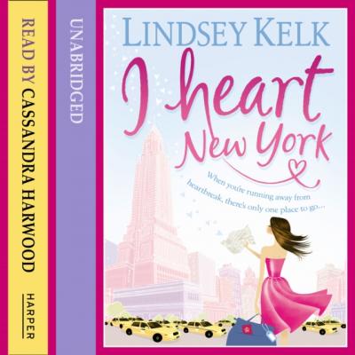 I Heart New York - Lindsey  Kelk 