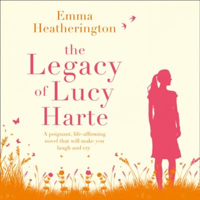 Legacy of Lucy Harte - Emma Heatherington 