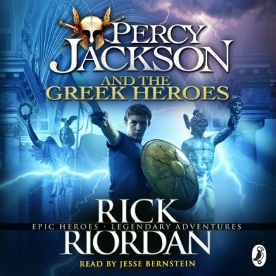 Percy Jackson and the Greek Heroes - Rick Riordan Percy Jackson's Greek Myths