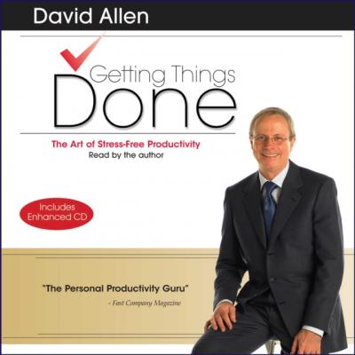 Getting Things Done - Дэвид Аллен 