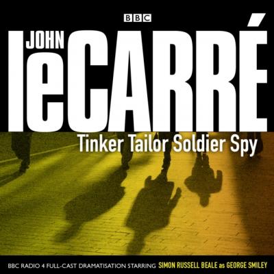Tinker Tailor Soldier Spy - Джон Ле Карре 