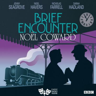Brief Encounter - Coward Noel 