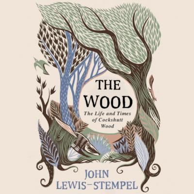 Wood - John  Lewis-Stempel 