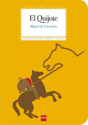 El Quijote - Мигель де Сервантес Сааведра Clásicos
