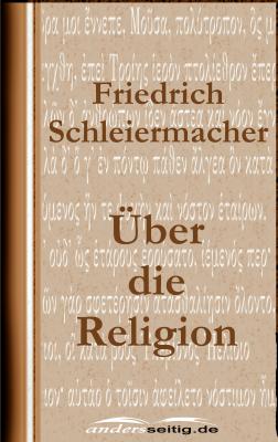 Ãœber die Religion - Friedrich Schleiermacher 