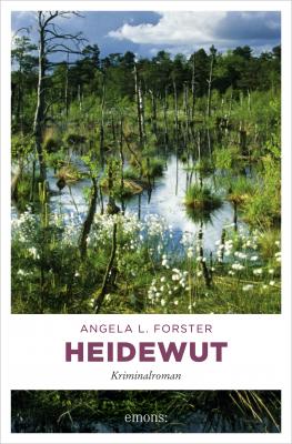Heidewut - Angela L. Forster 