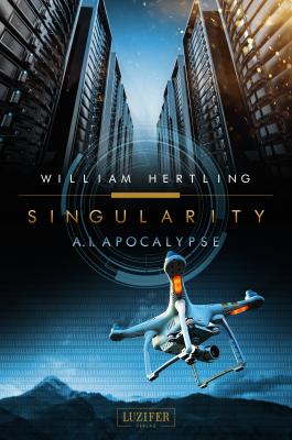 A.I. APOCALYPSE - William Hertling Singularity