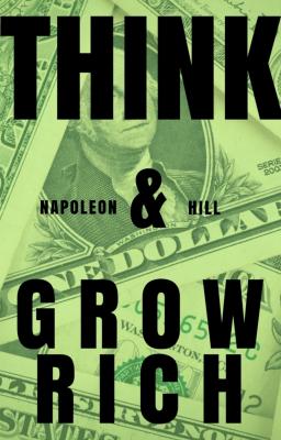 Think And Grow Rich - Napoleon Hill 