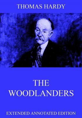 The Woodlanders - Томас Харди 
