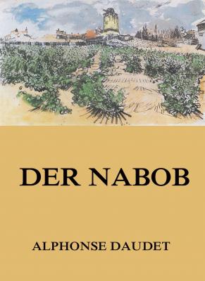 Der Nabob - Альфонс Доде 