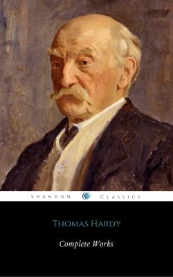 Complete Works Of Thomas Hardy (ShandonPress) - Томас Харди 