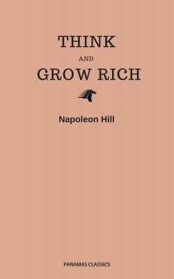 Think and Grow Rich (Panama Classics) - Napoleon Hill 