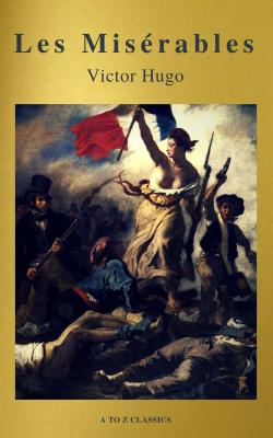 Les Misérables (Active TOC, Free Audiobook) (A to Z Classics) - Виктор Мари Гюго 