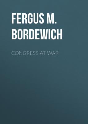 Congress at War - Fergus M. Bordewich 