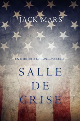 Salle de Crise - Джек Марс 