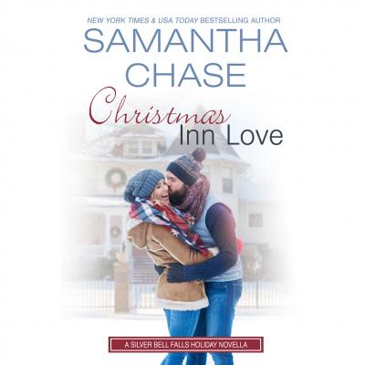 Christmas Inn Love - Silver Bell Falls, Book 5 (Unabridged) - Samantha Chase 