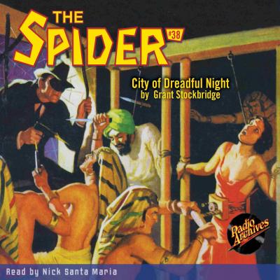 City of Dreadful Night - The Spider 38 (Unabridged) - Grant Stockbridge 