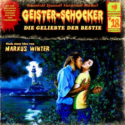 Geister-Schocker, Folge 18: Die Geliebte der Bestie - Markus Winter 