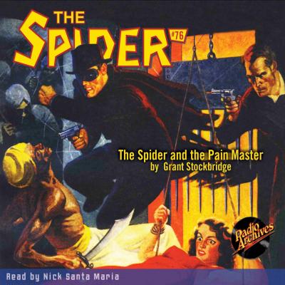 The Spider and the Pain Master - The Spider 76 (Unabridged) - Grant Stockbridge 