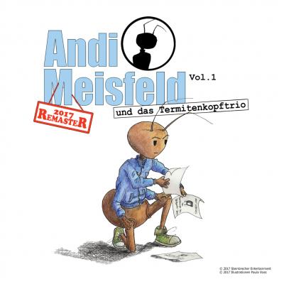 Andi Meisfeld, Folge 1: Andi Meisfeld und das Termitenkopf-Trio (Re-Mastered) - Tom Steinbrecher 