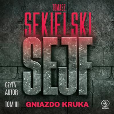 Sejf. Gniazdo Kruka - Tomasz Sekielski Audio