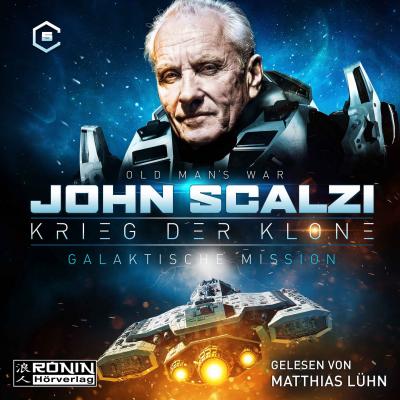 Galaktische Mission - Krieg der Klone 5 (Ungekürzt) - John Scalzi 