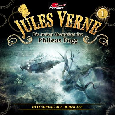 Jules Verne, Die neuen Abenteuer des Phileas Fogg, Folge 1: Entführung auf hoher See - Jules Verne 
