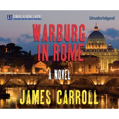Warburg in Rome (Unabridged) - James Carroll 