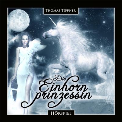 Die Einhornprinzessin - Thomas Tippner 
