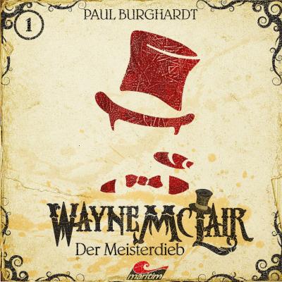 Wayne McLair, Folge 1: Der Meisterdieb - Paul Burghardt 