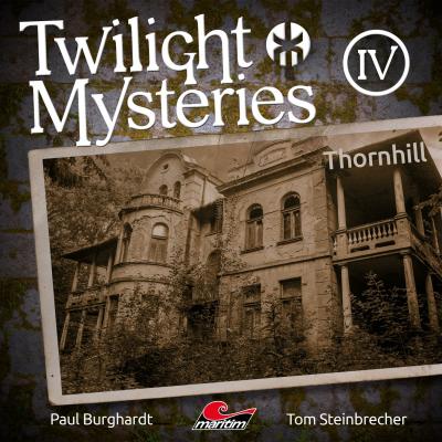 Twilight Mysteries, Die neuen Folgen, Folge 4: Thornhill - Paul Burghardt 