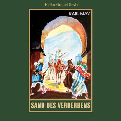 Sand des Verderbens - Karl Mays Gesammelte Werke, Band 10 (Ungekürzte Lesung) - Karl May 