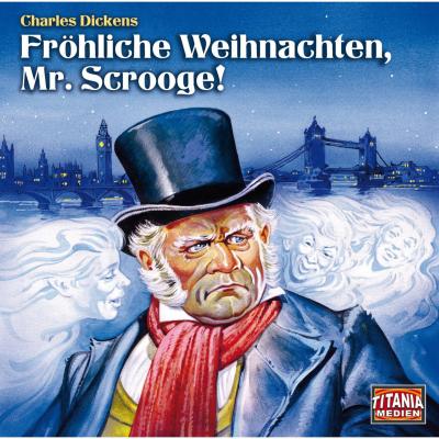 Fröhliche Weihnachten, Mr. Scrooge - Titania Special Folge 1 - Charles Dickens 